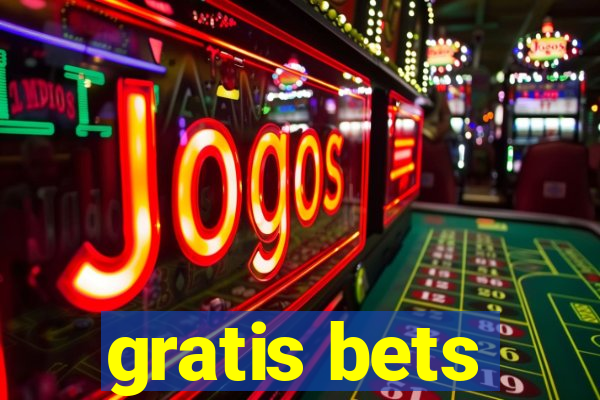 gratis bets